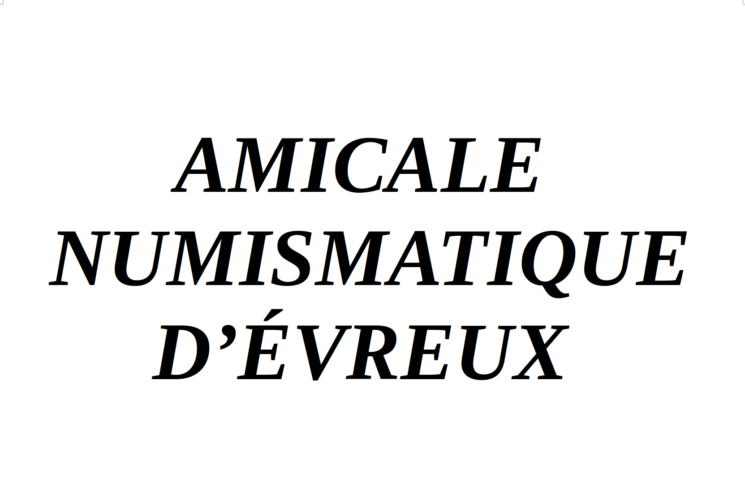 AMICALE NUMISMATIQUE D’ÉVREUX